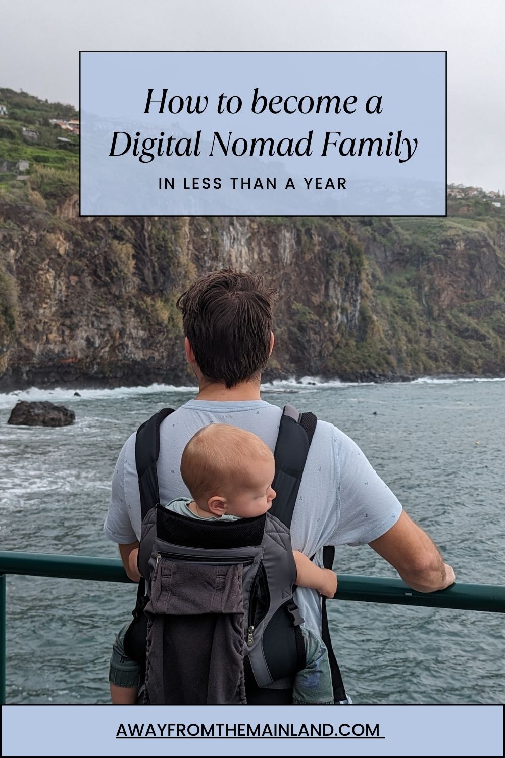 How to Become A Digital Nomad Family in less than a Year