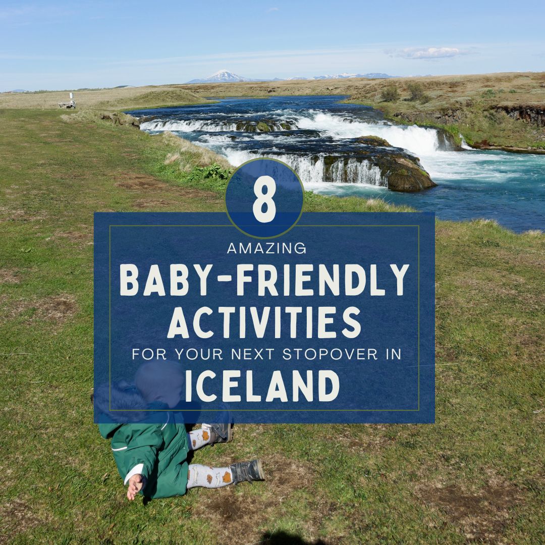 iceland stopover, explore iceland with toddler, hiking with toddler in iceland, baby friendly iceland